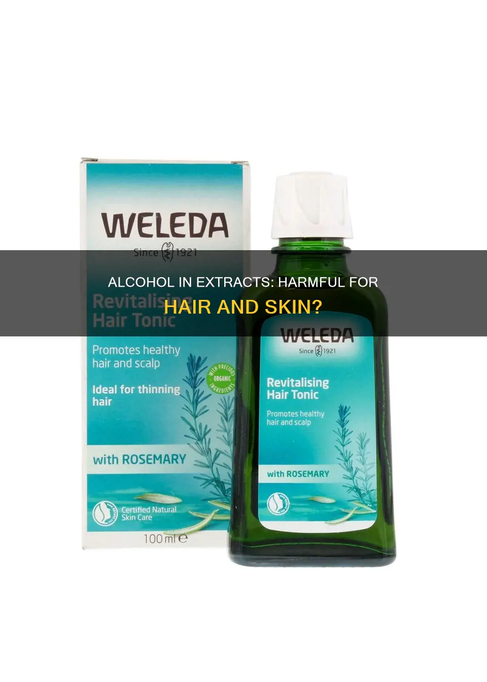 is the alcohol in extracts hard on hair and skin