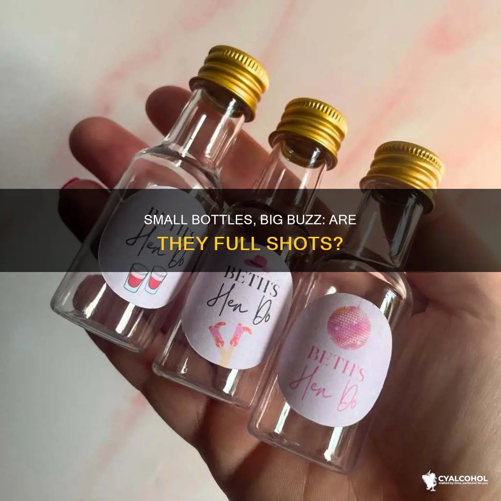 is the alcohol in the little bottles a full shot