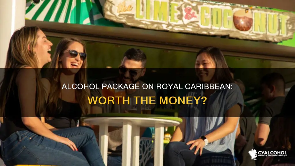 is the alcohol package on royal caribbean worth it