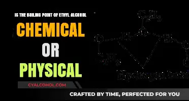 Ethyl Alcohol's Boiling Point: Chemistry or Physics?