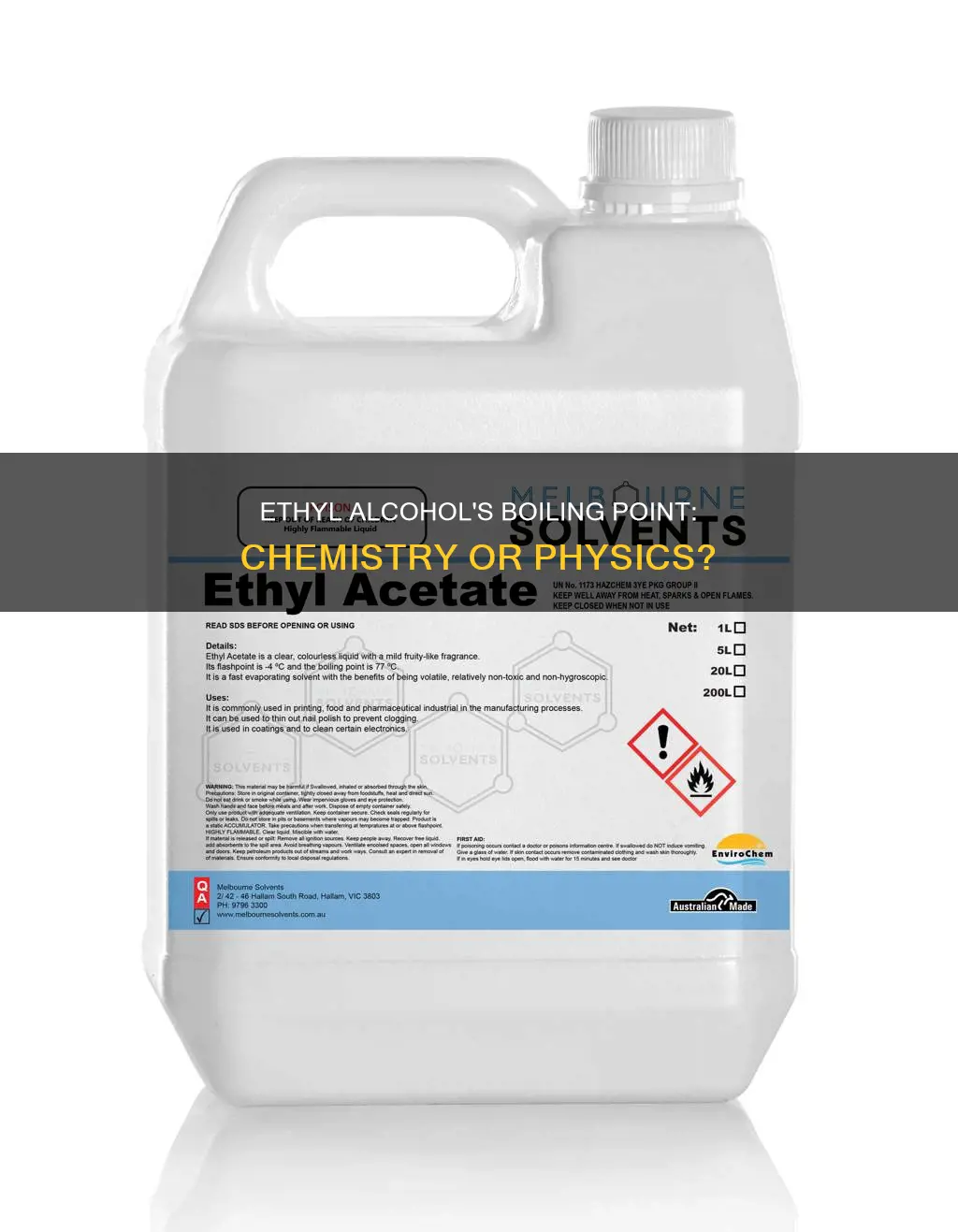 is the boiling point of ethyl alcohol chemical or physical