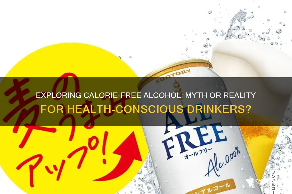 is there a calorie free alcohol