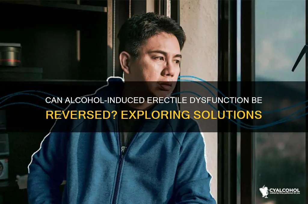 is there a cure to alcohol erectile dysfunction