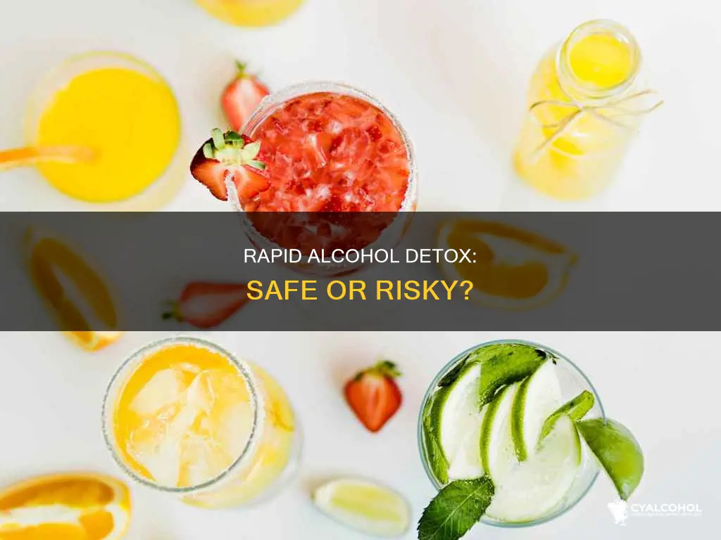 is there a fast way to detox yourself from alcohol