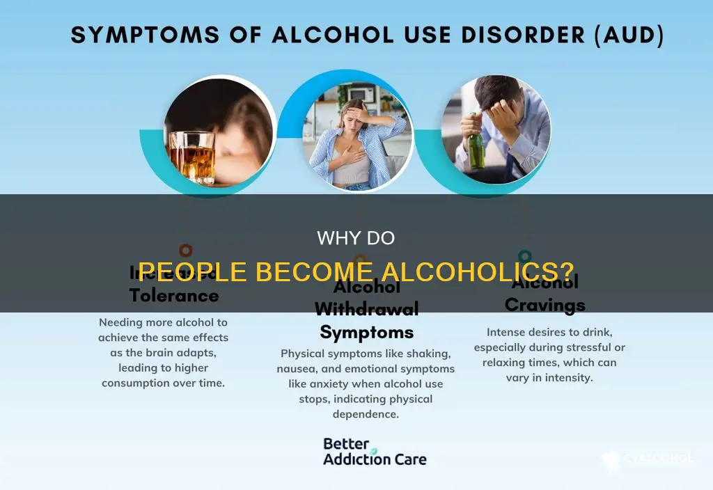 is there a reason a person is an alcoholic