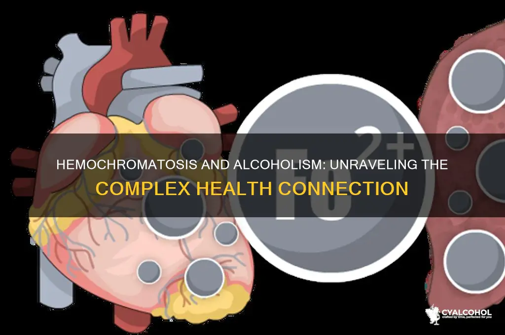 is there a relationship between hemochromatosis and alcoholism