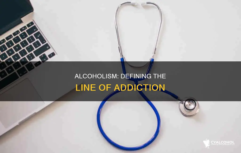 is there a set limit to being called an alcoholic