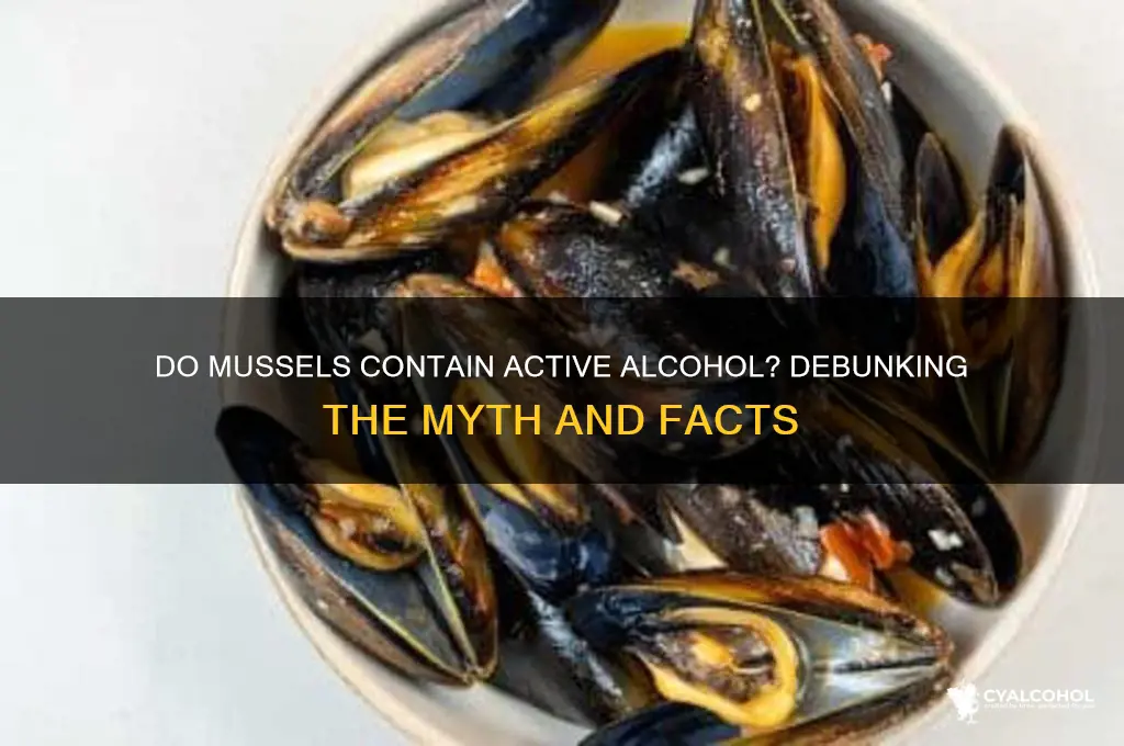 is there active alcohol in mussels