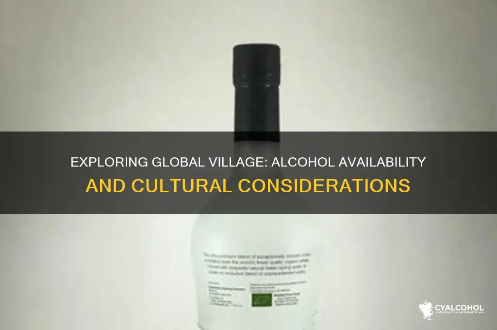 is there alcohol at global village