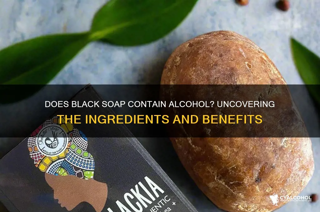 is there alcohol in black soap