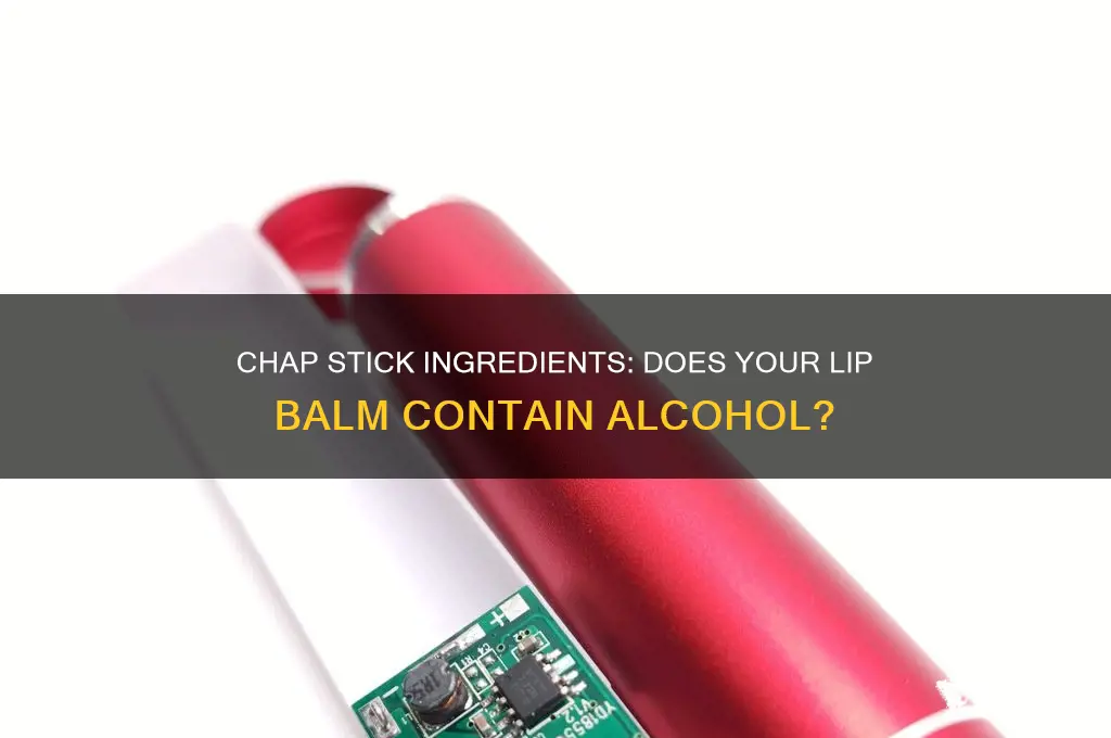 is there alcohol in chap stick