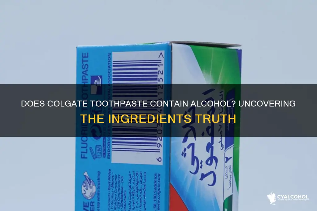 is there alcohol in colgate toothpaste