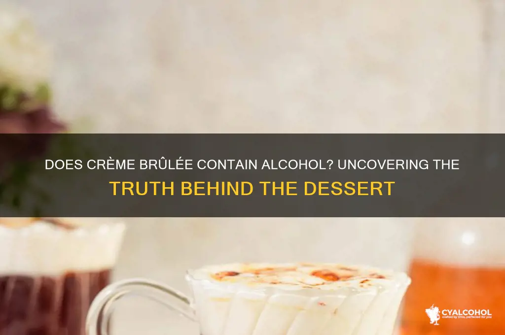 is there alcohol in creme brulee