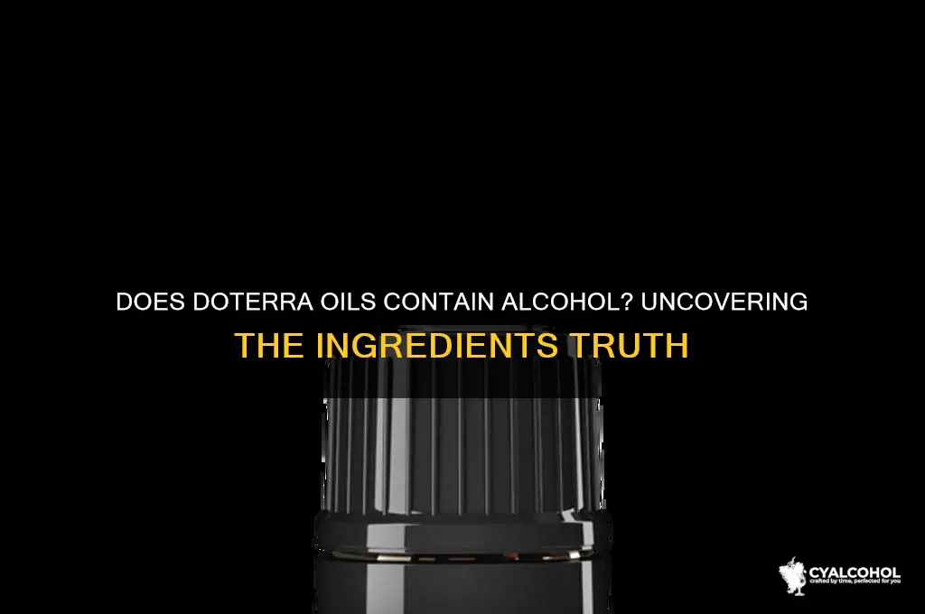 is there alcohol in doterra oils