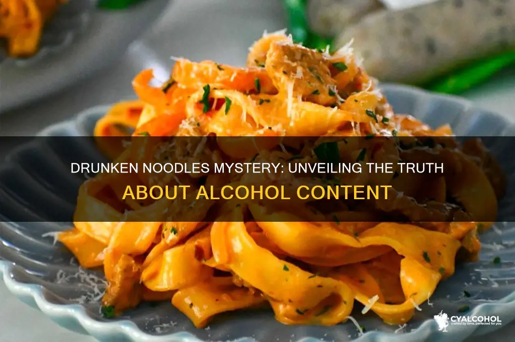 is there alcohol in drunken noodles