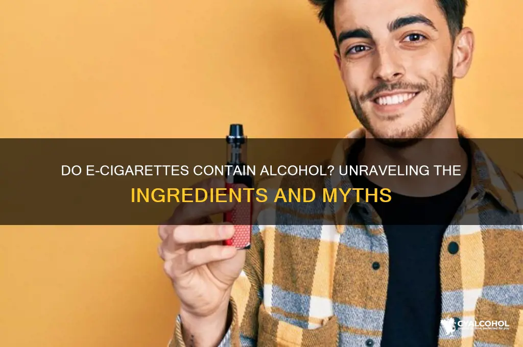 is there alcohol in e cigarettes