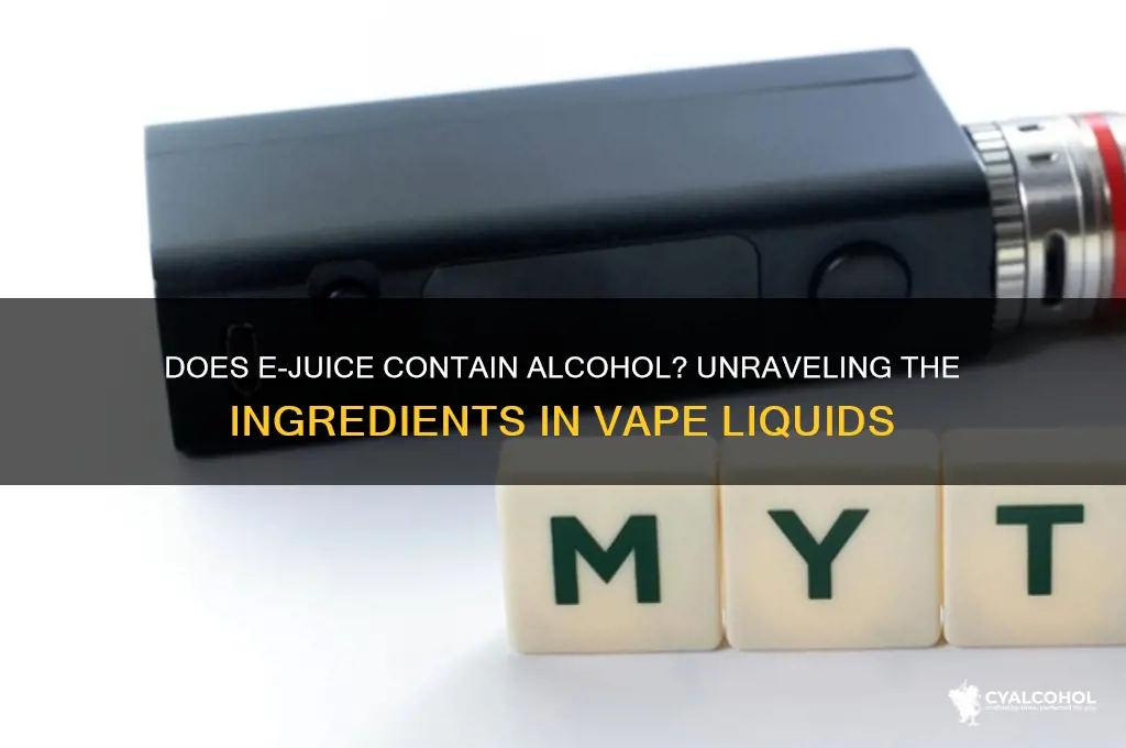 is there alcohol in e juice