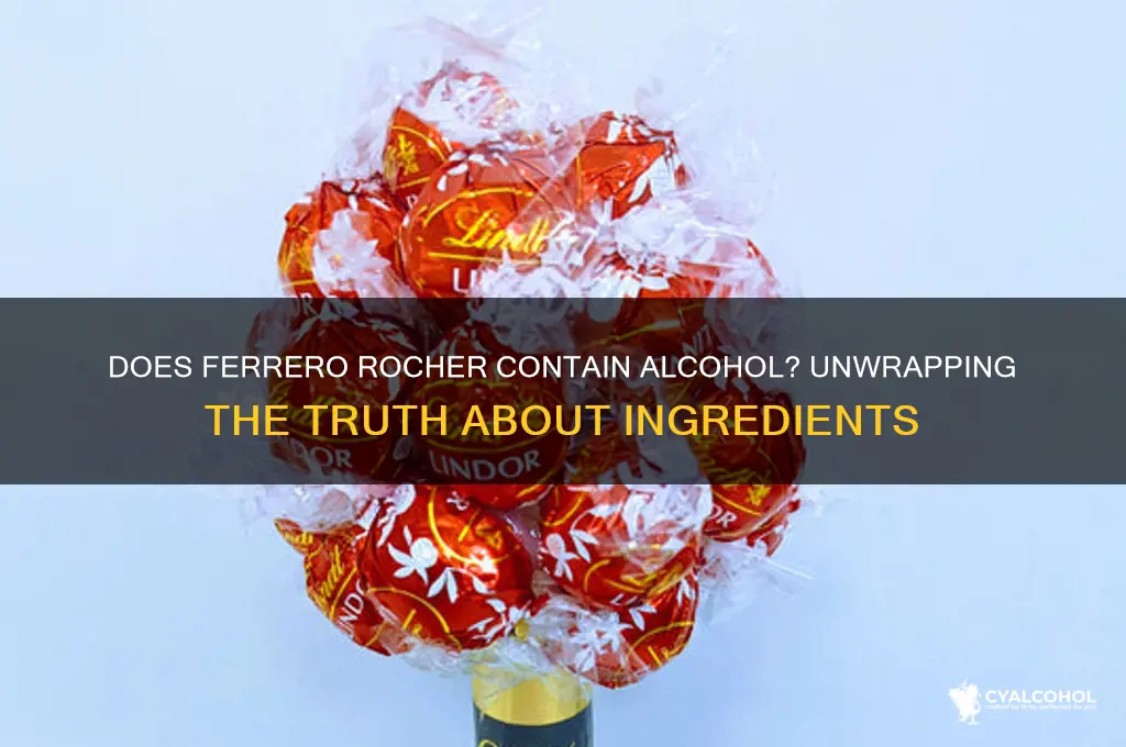 is there alcohol in ferrero rocher