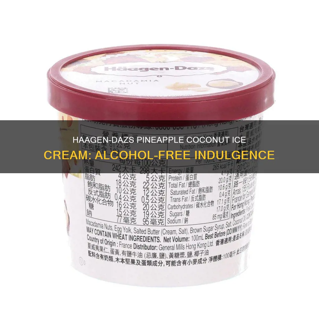 is there alcohol in haagen dazs pineapple coconut ice cream