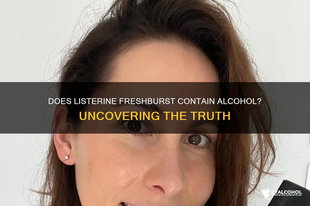 is there alcohol in listerine freshburst