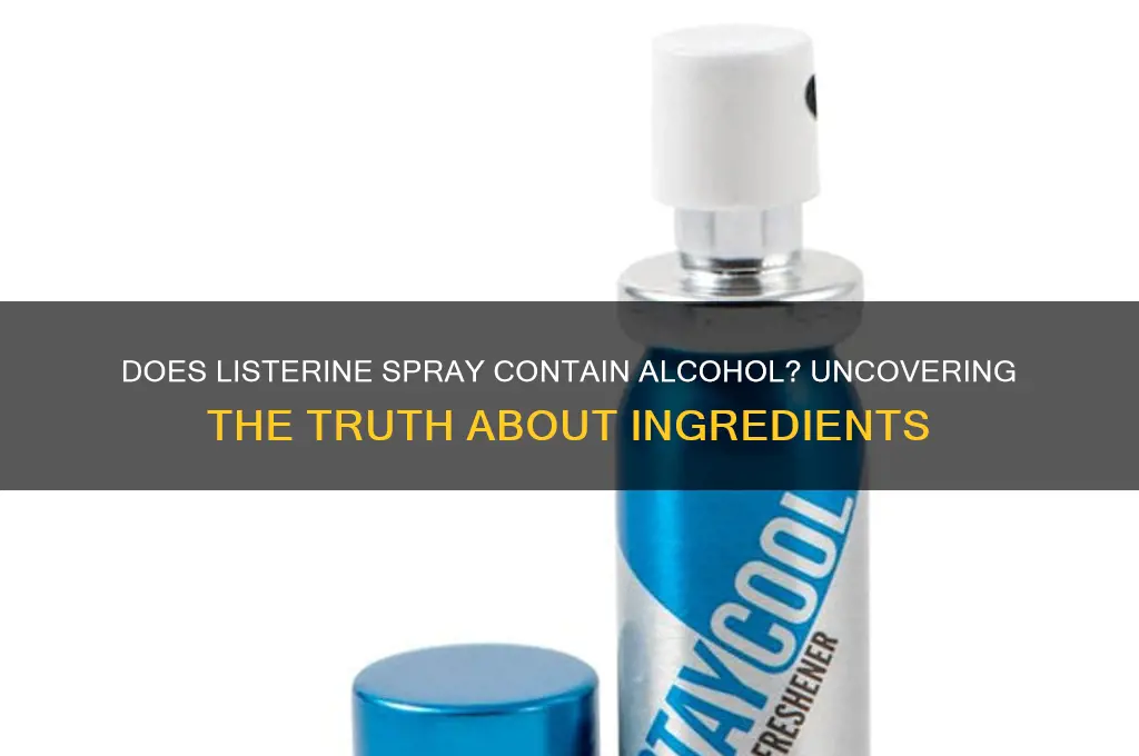 is there alcohol in listerine spray