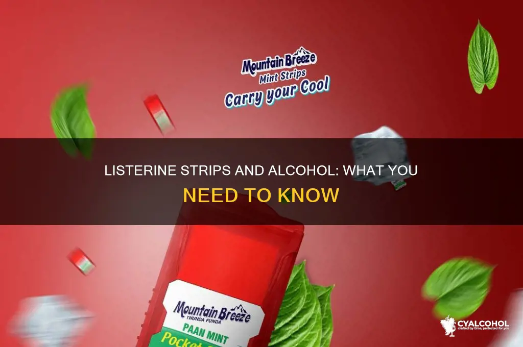 is there alcohol in listerine strips