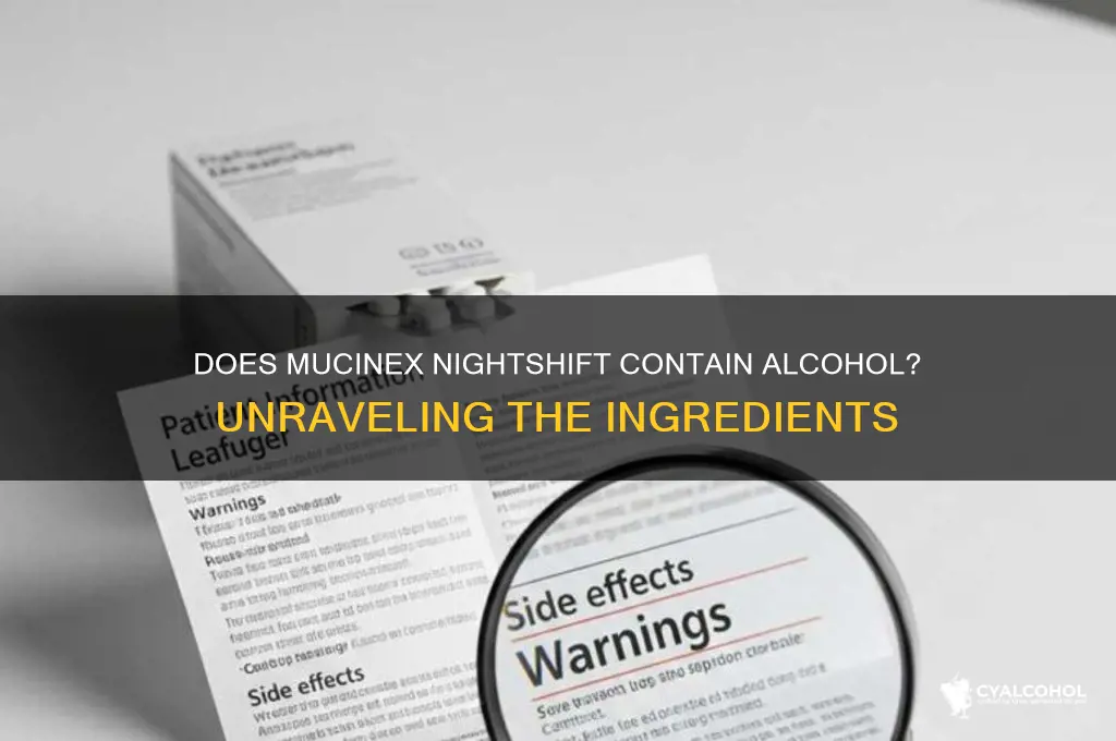 is there alcohol in mucinex nightshift