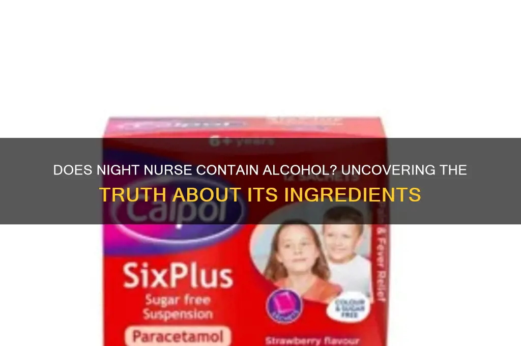 is there alcohol in night nurse