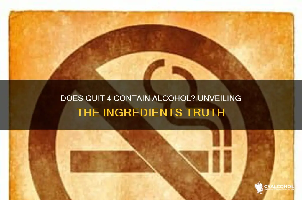 is there alcohol in quit 4