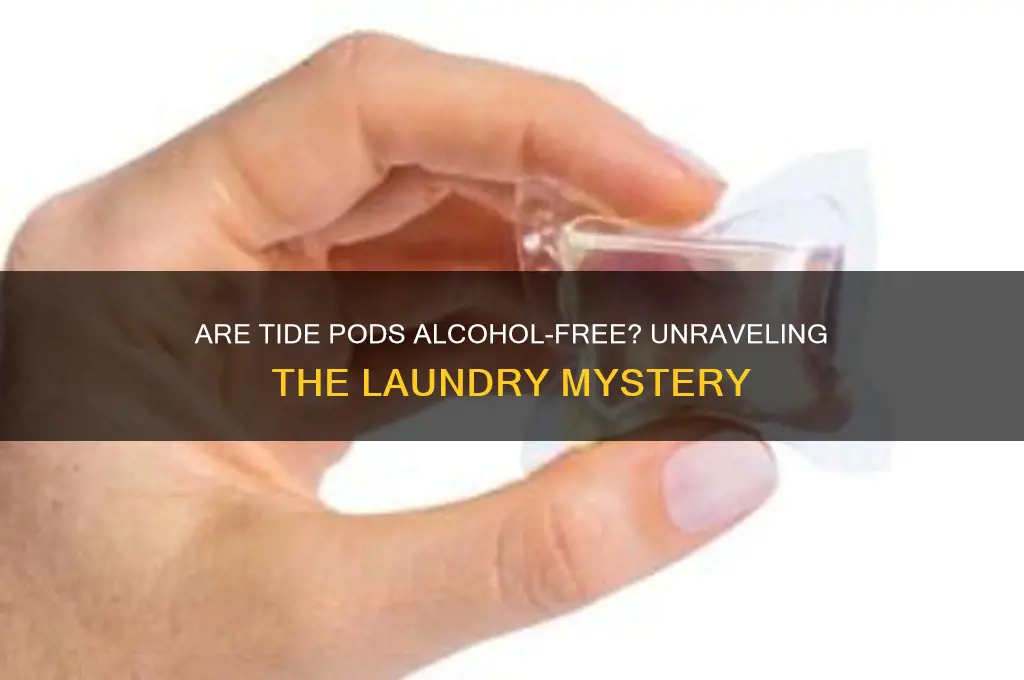 is there alcohol in tide pods