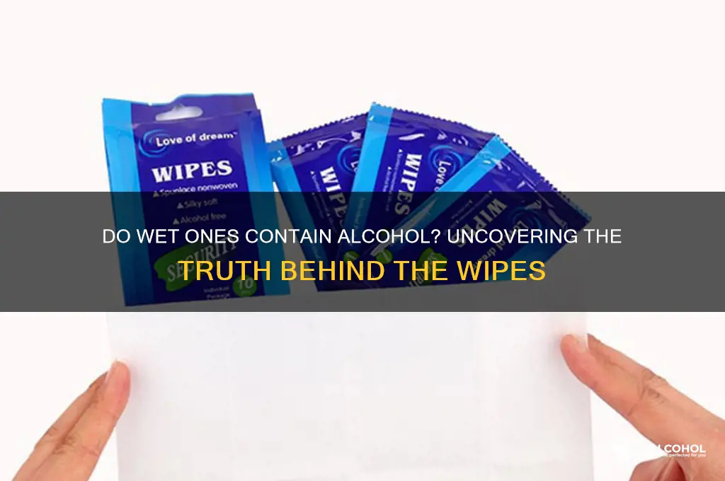 is there alcohol in wet ones