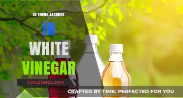White Vinegar and Alcohol: Unraveling the Truth Behind Its Content