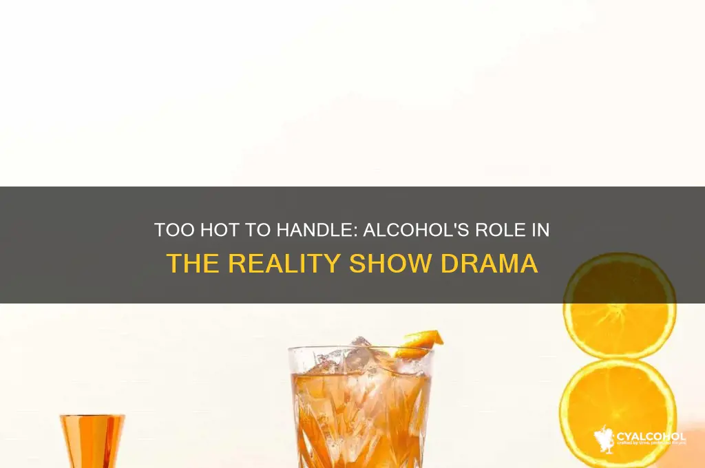 is there alcohol on too hot to handle