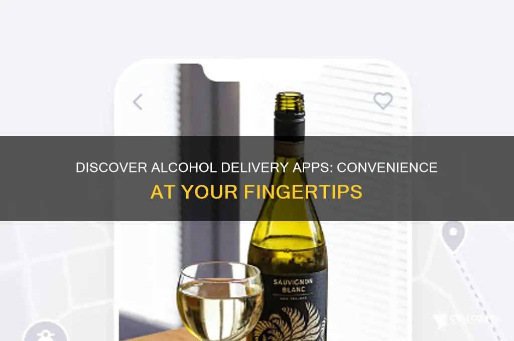 is there an alcohol delivery app