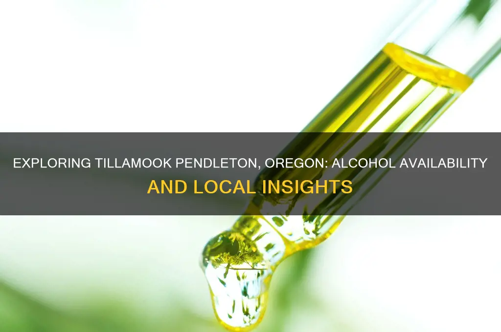 is there any alcohol in tillamook pendleton oregon