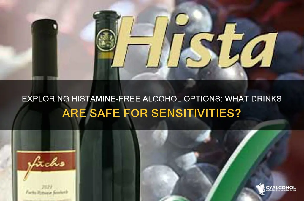 is there any alcohol without histamine
