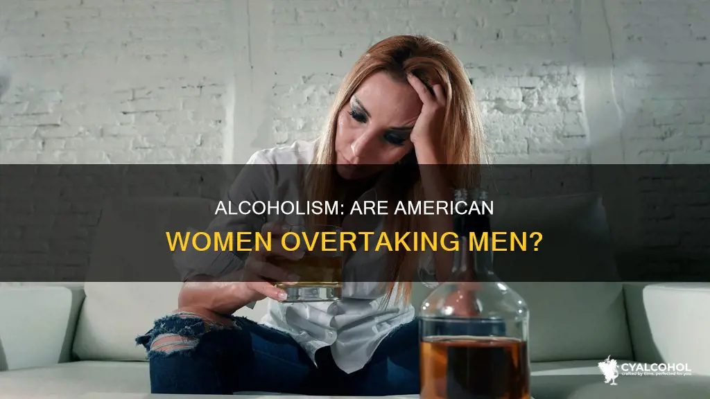is there more alcoholic women than men in the us