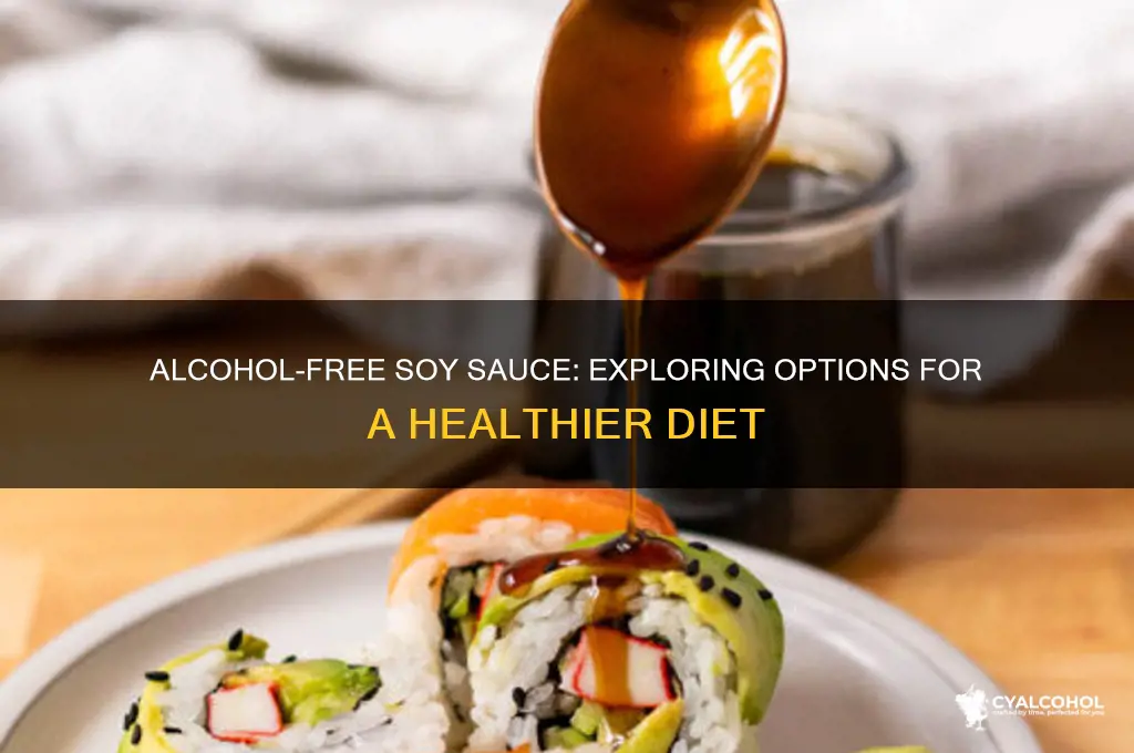 is there soy sauce without alcohol