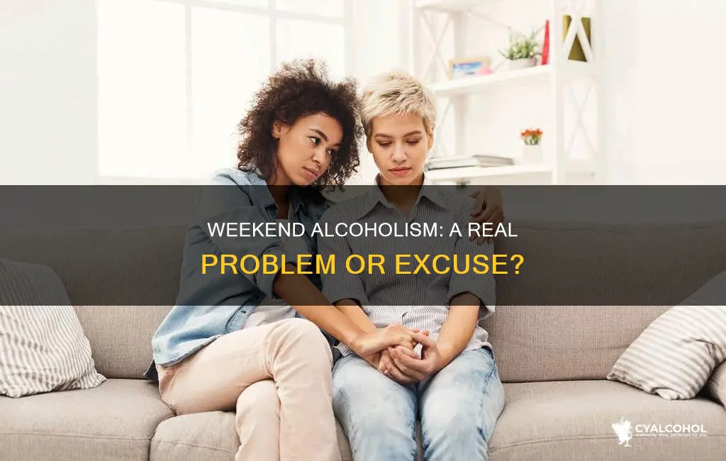 is there such a thing as a weekend alcoholic