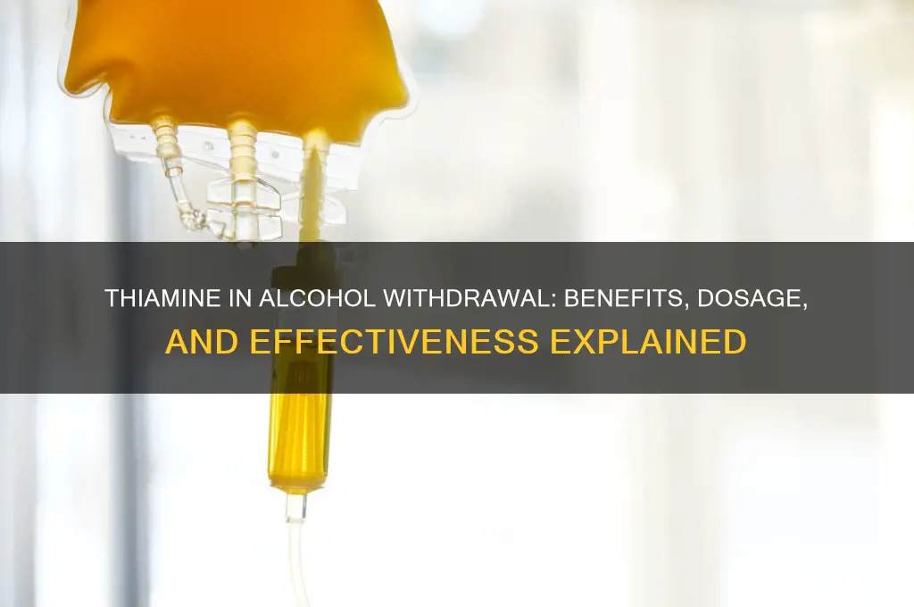 is thiamine given for alcohol withdrawal
