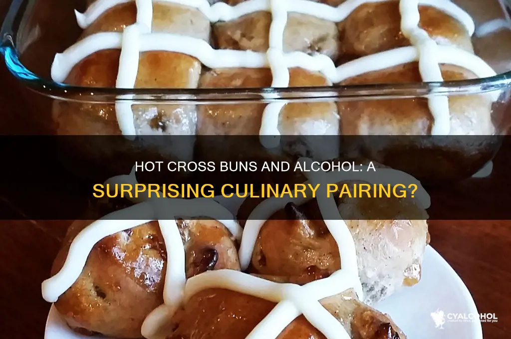 is thre alcohol is a hot cross bun