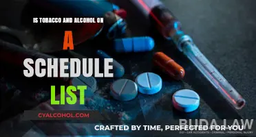 Are Tobacco and Alcohol Classified on Controlled Substance Schedules?
