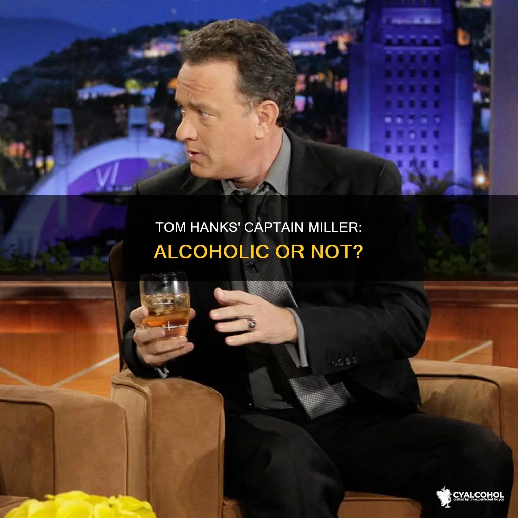 is tom hanks an alcoholic in saving private ryan