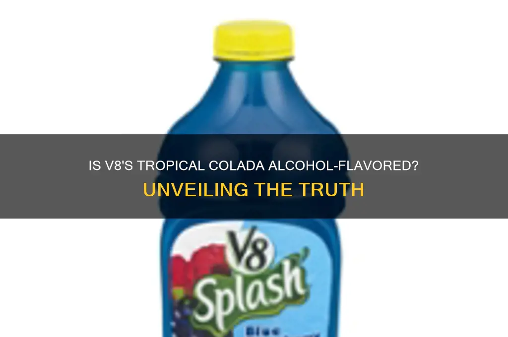 is v8s tropical colada alcohol flavored