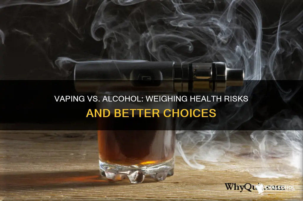 is vaping higg better than alcohol