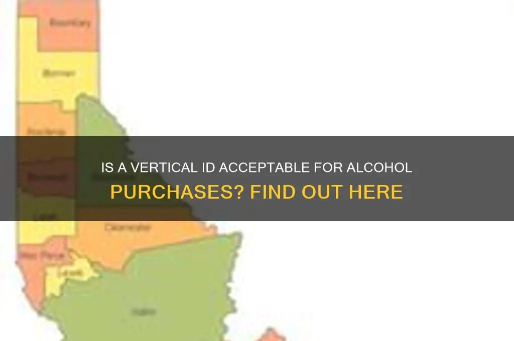 is vertical id ok for id for alcohol