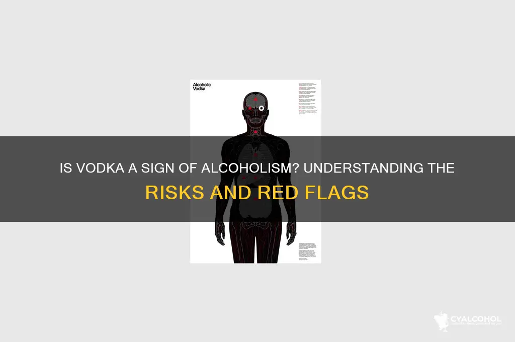 is vodka a sign of alcoholism