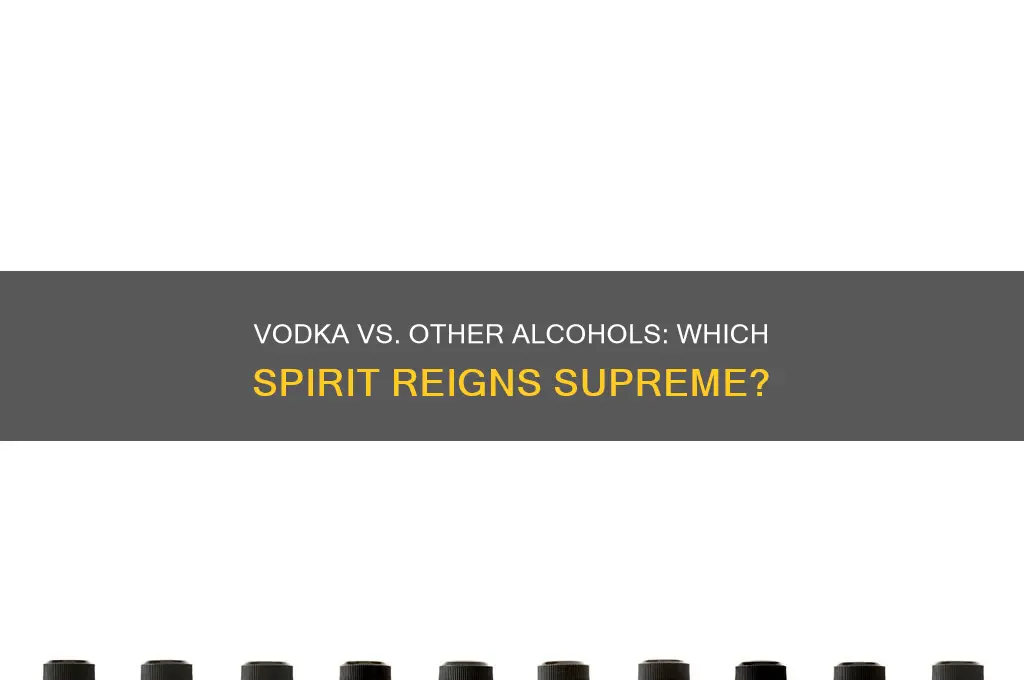 is vodka better than other alcohol