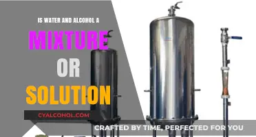 Water and Alcohol: Mixture or Solution? Understanding the Chemistry