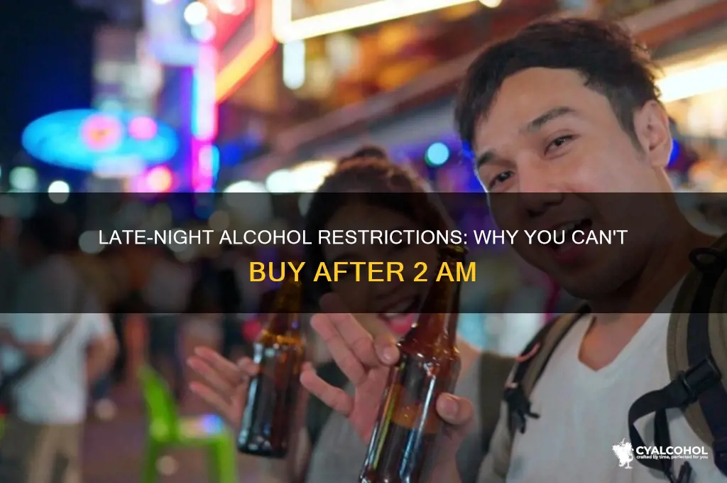 may not purchase alcohol after 2am